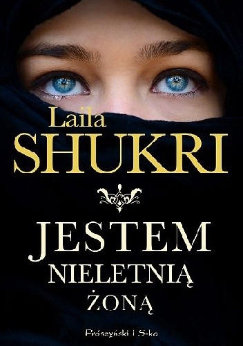 Jestem nieletnią żoną - Laila Shukri