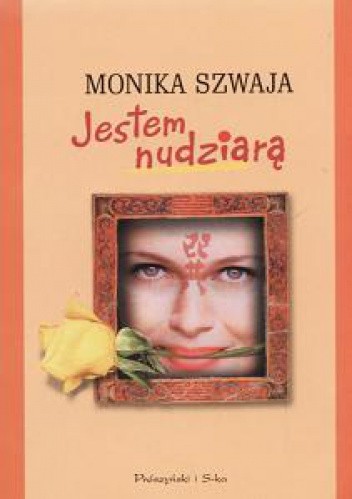 Jestem nudziarą - Monika Szwaja