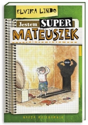 Jestem super-Mateuszek - Elvira Lindo
