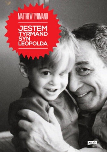 Jestem Tyrmand, syn Leopolda - Matthew Tyrmand