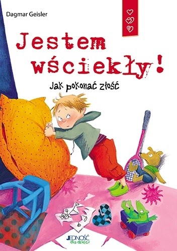 Jestem wściekły! jak pokonać złość - Dagmar Geisler