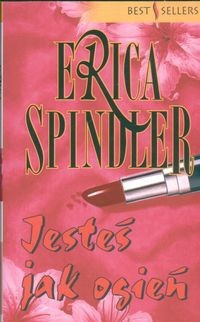 Jesteś jak ogień - Erica Spindler