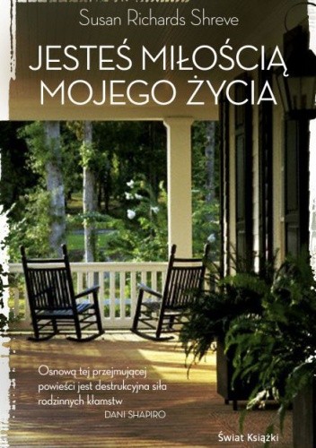 Jesteś miłością mojego życia - Susan Richards Shreve