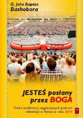 Jesteś posłany przez Boga - O. John Baptist Bashobora