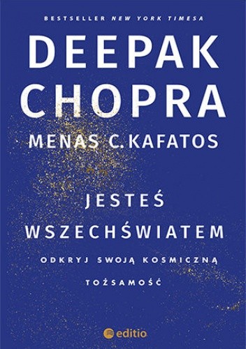 Jesteś wszechświatem. Odkryj swoją kosmiczną tożsamość - Deepak Chopra