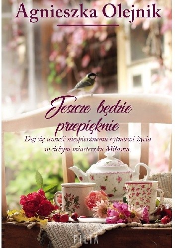 Jeszcze będzie przepięknie - Agnieszka Olejnik