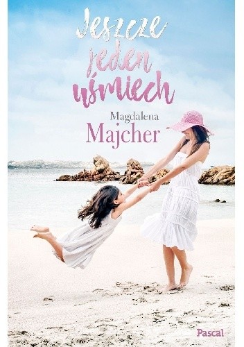 Jeszcze jeden uśmiech - Magdalena Majcher