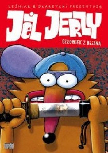 Jeż Jerzy: Człowiek z blizną - Rafał Skarżycki