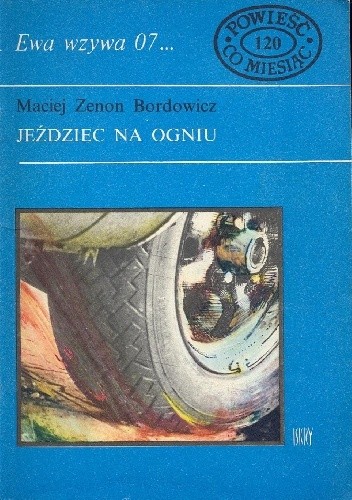 Jeździec na ogniu - Maciej Zenon Bordowicz
