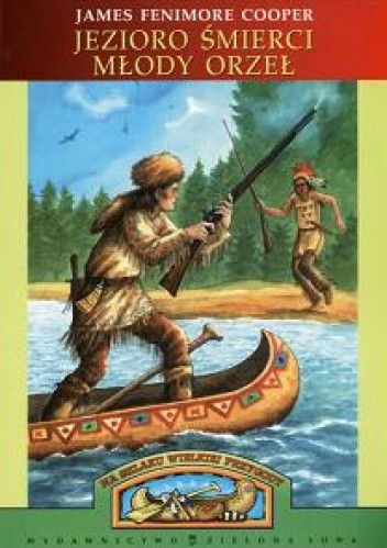 Jezioro śmierci. Młody Orzeł - James Fenimore Cooper
