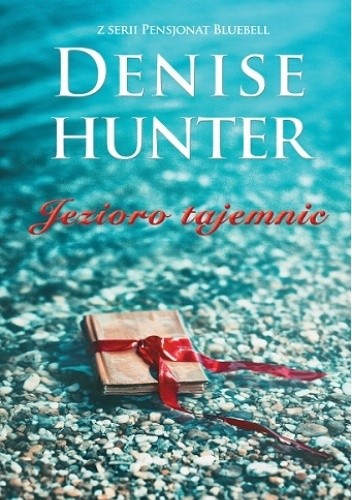 Jezioro tajemnic - Denise Hunter
