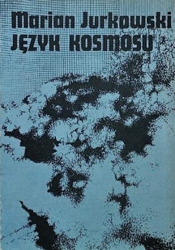 Język kosmosu - Marian Jurkowski