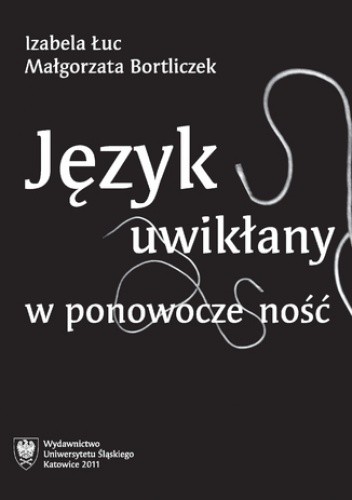 Język uwikłany w ponowoczesność - Izabela Łuc