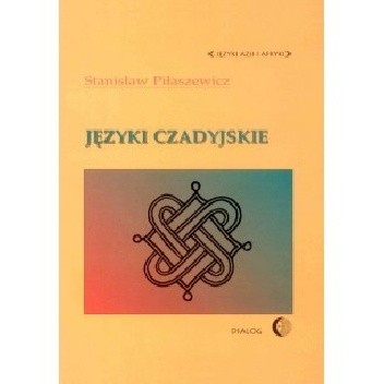 Języki czadyjskie - Stanisław Piłaszewicz