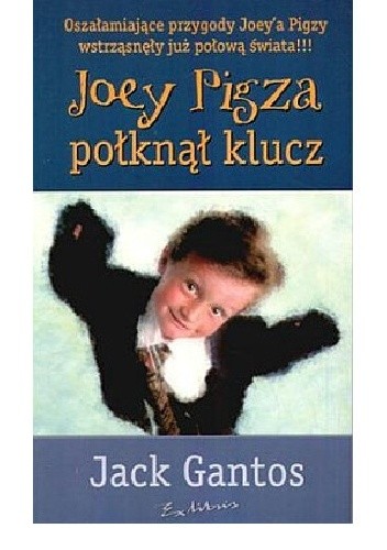 Joey Pigza połknął klucz - Jack Gantos
