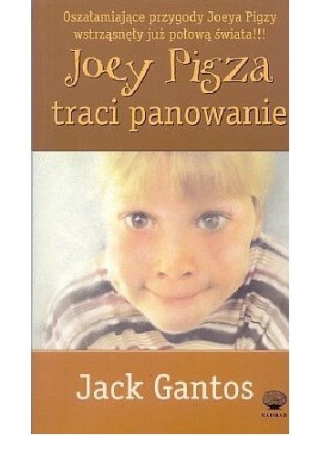 Joey Pigza traci panowanie - Jack Gantos