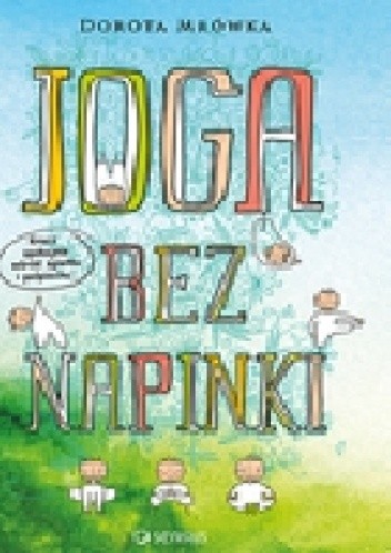 Joga bez napinki - Dorota Mrówka