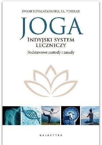 Joga. Indyjski system leczniczy. Podstawowe metody i zasady - Swami Kuvalayananda
