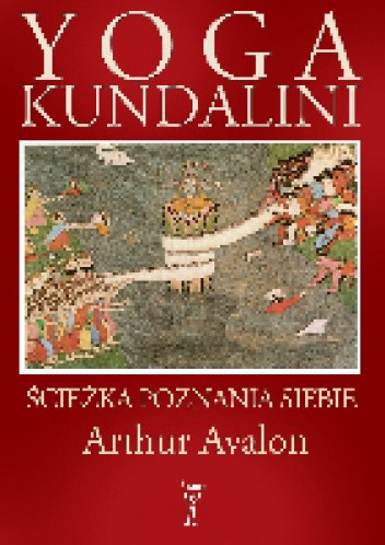 Joga Kundalini - Arthur Avalon