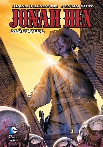 Jonah Hex: Mściciel - Jimmy Palmiotti