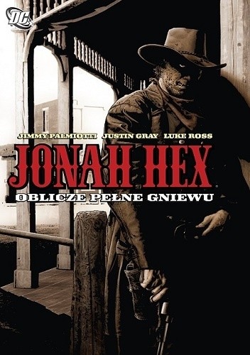Jonah Hex: Oblicze pełne gniewu - Jimmy Palmiotti