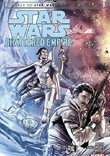 Journey To Star Wars: The Force Awakens - Shattered Empire #3 - Greg Rucka