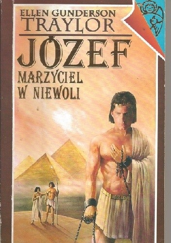 Józef - marzyciel w niewoli - Ellen Gunderson Traylor