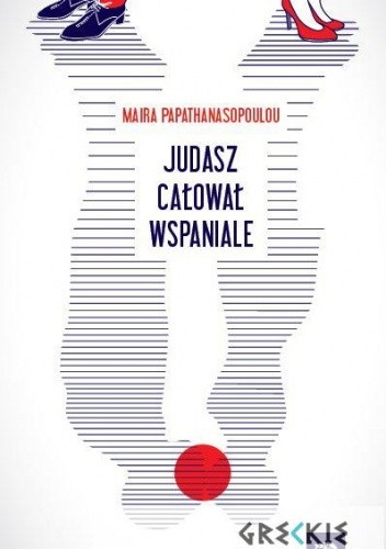 Judasz całował wspaniale - Maira Papathanasopoulou
