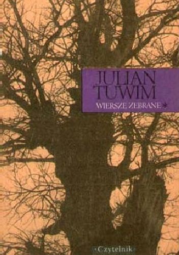 Julian Tuwim. Wiersze zebrane - Julian Tuwim