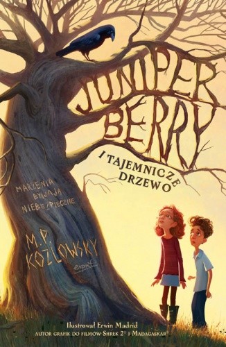 Juniper Berry i tajemnicze drzewo - M. P. Kozlowsky