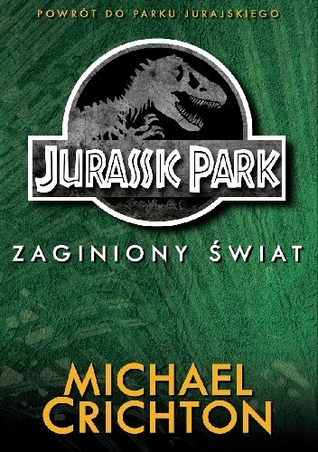Jurassic Park: Zaginiony Świat - Michael Crichton