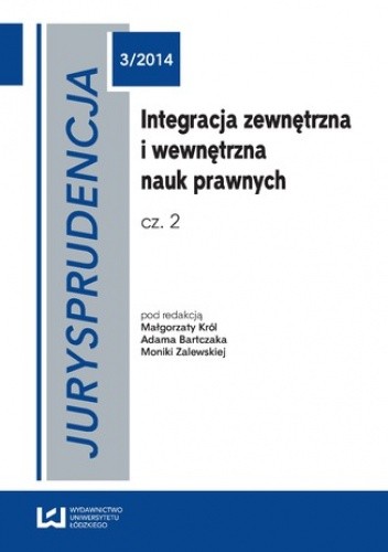 Jurysprudencja 3. Integracja zewnętrzna i wewnętrzna nauk prawnych. Cz. 2 - Małgorzata Król