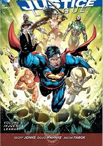 Justice League Volume 6: Injustice League - Geoff Johns