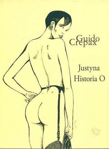 Justyna. Historia O. - Guido Crepax