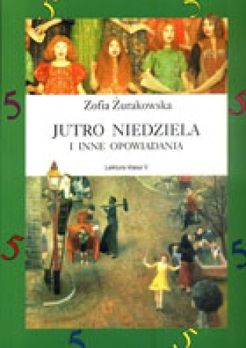 Jutro niedziela i inne opowiadania - Zofia Żurakowska