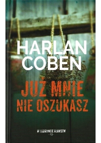 Już mnie nie oszukasz - Harlan Coben