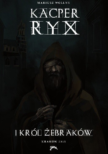Kacper Ryx i Król Żebraków - Mariusz Wollny