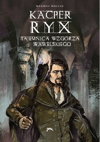 Kacper Ryx i tajemnica wzgórza wawelskiego - Mariusz Wollny