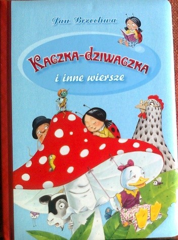 Kaczka Dziwaczka i inne wiersze - Jan Brzechwa