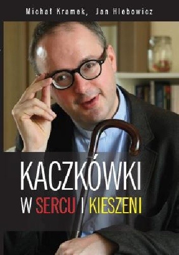 Kaczkówki w sercu i kieszeni - Jan Kaczkowski