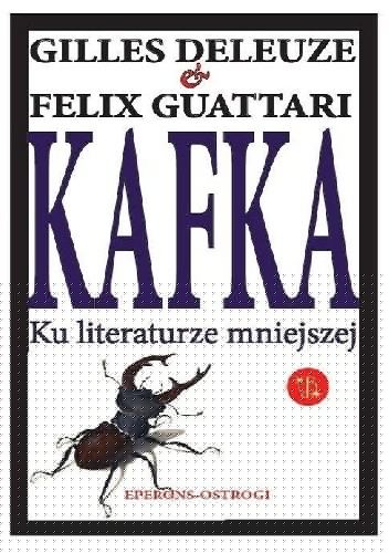 Kafka. Ku literaturze mniejszej - Gilles Deleuze