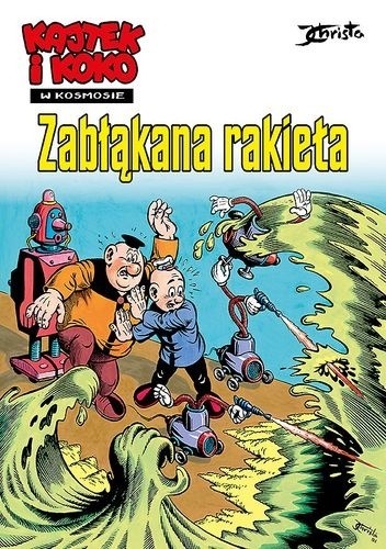 Kajtek i Koko w kosmosie - 1 - Zabłąkana rakieta - Janusz Christa