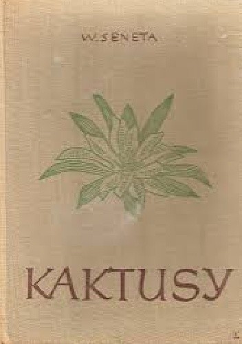 Kaktusy - Włodzimierz Seneta