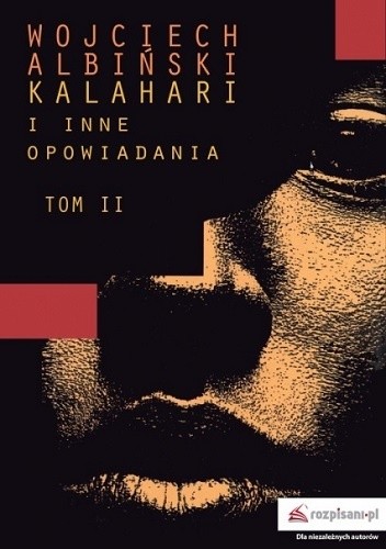 Kalahari i inne opowiadania, tom II - Wojciech Albiński