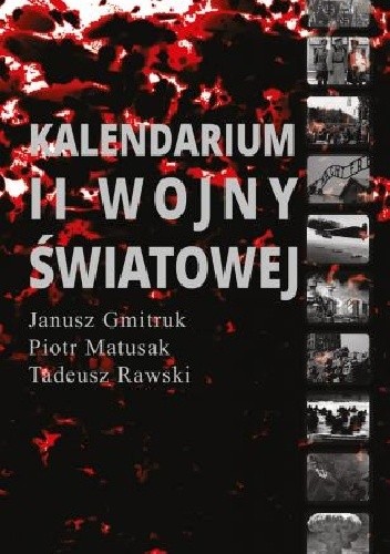 Kalendarium II Wojny Światowej - Janusz Gmitruk
