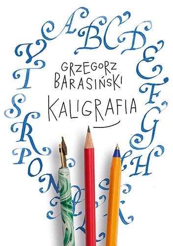 Kaligrafia - Grzegorz Barasiński