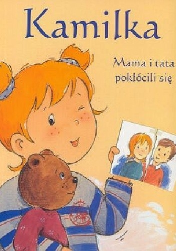 Kamilka. Mama i tata pokłocili się - Aline de Pétigny