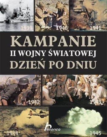 Kampanie II wojny światowej. Dzień po dniu - Chris Bishop