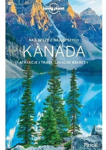 Kanada Przewodnik Lonely Planet - Karla Zimmerman