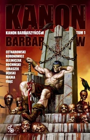Kanon Barbarzyńców, t.1 - Jewgienij T. Olejniczak